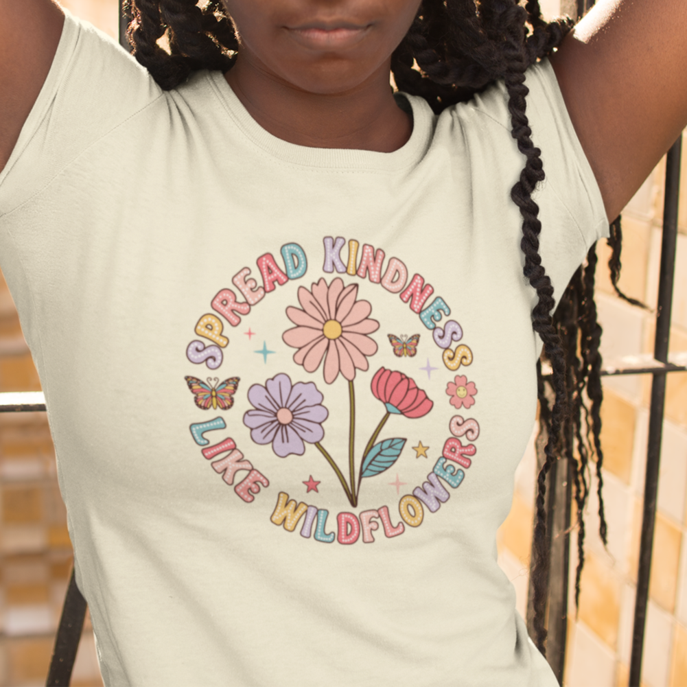 Spread Kindness Like Wildflowers Women's T-Shirt – My Peace of