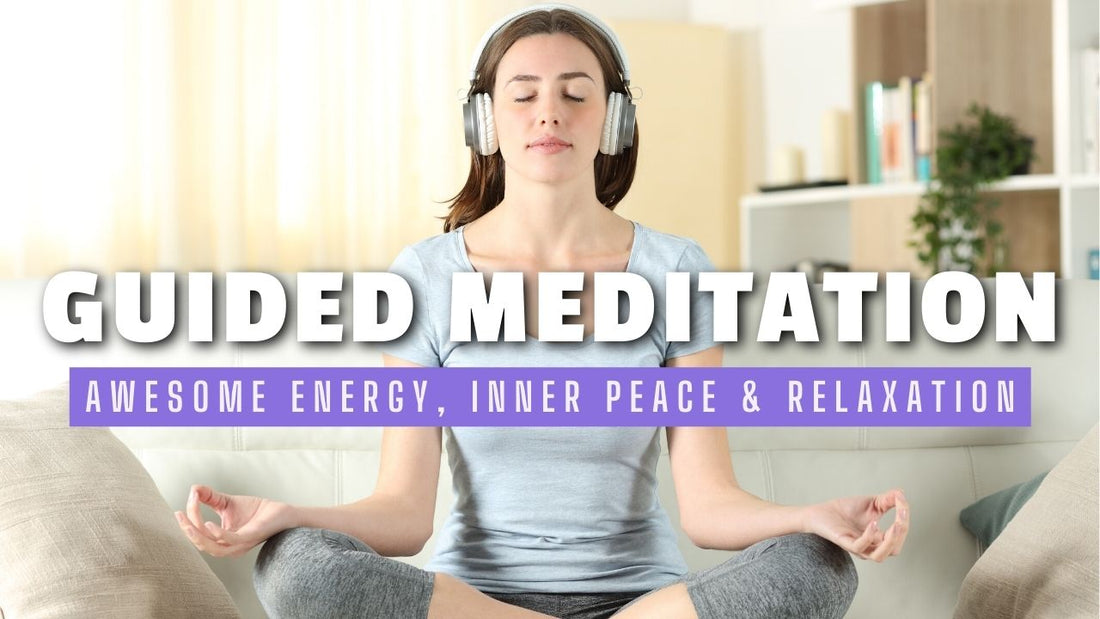 Guided Meditation to Feel Awesome