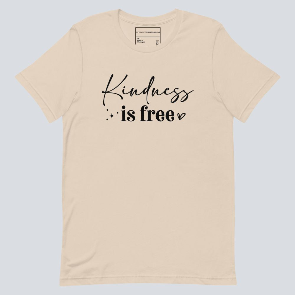 Kindness Is Free T-shirt