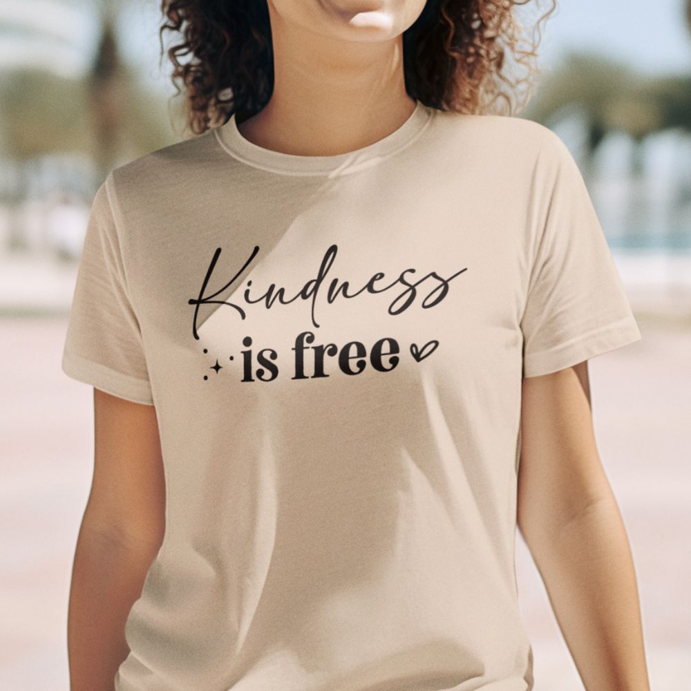 Kindness Is Free T-shirt