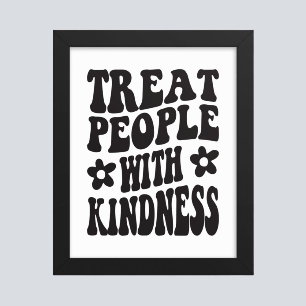 Treat People With Kindness Poster