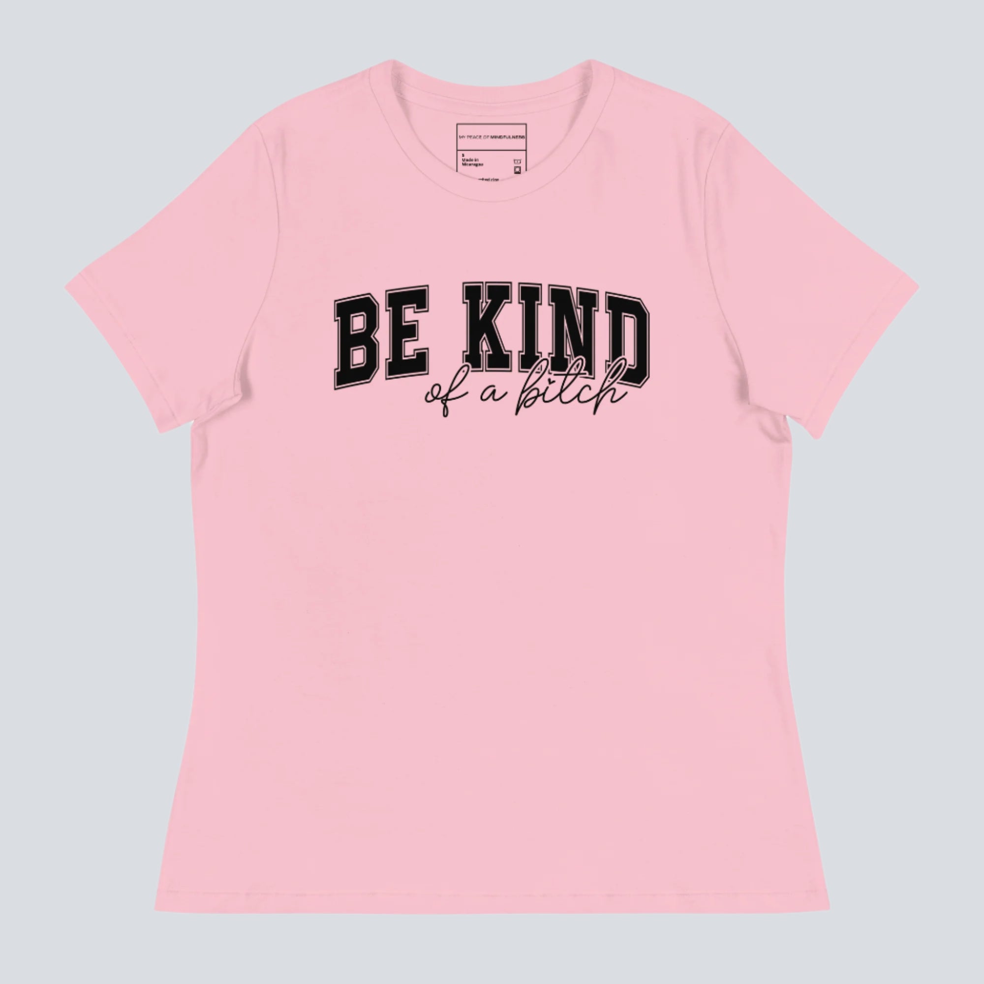 Be Kind of a B*tch Womens T-Shirt