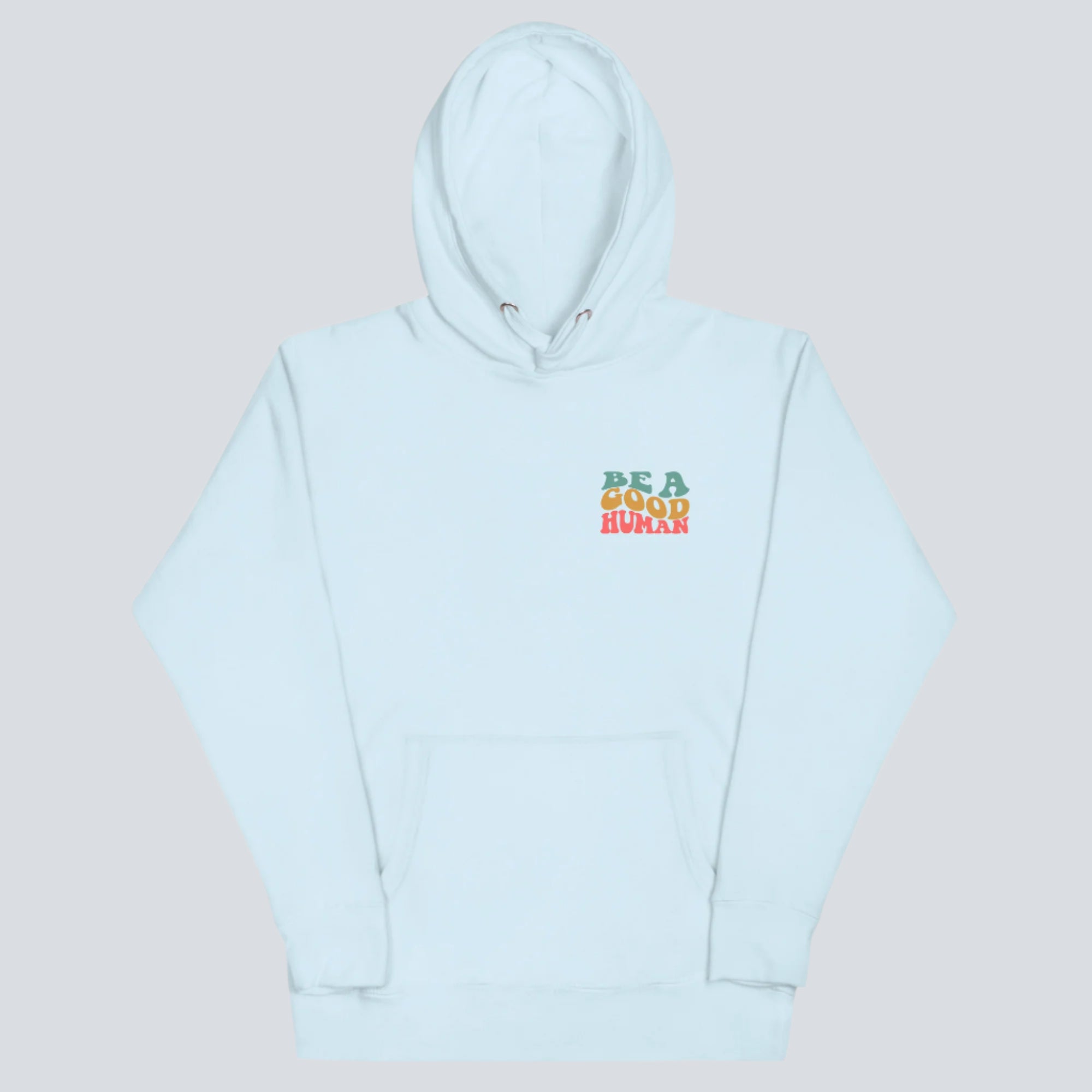 Be a Good Human Hoodie