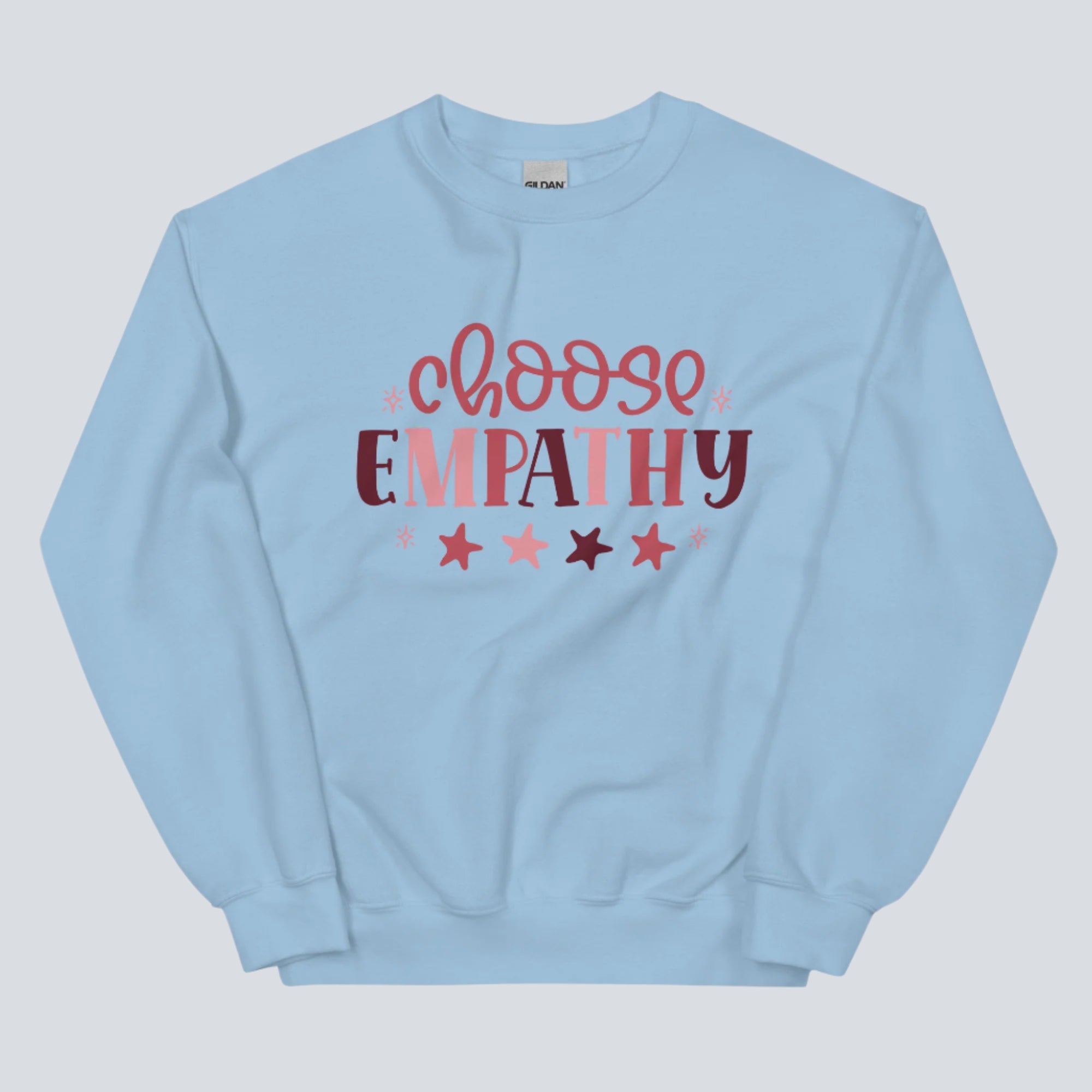 Choose Empathy Unisex Sweatshirt light blue