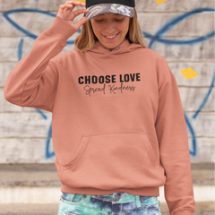 Choose Love Spread Kindness Unisex Hoodie