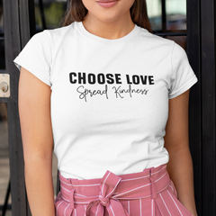 Choose Love Spread Kindness Women's T-Shirt