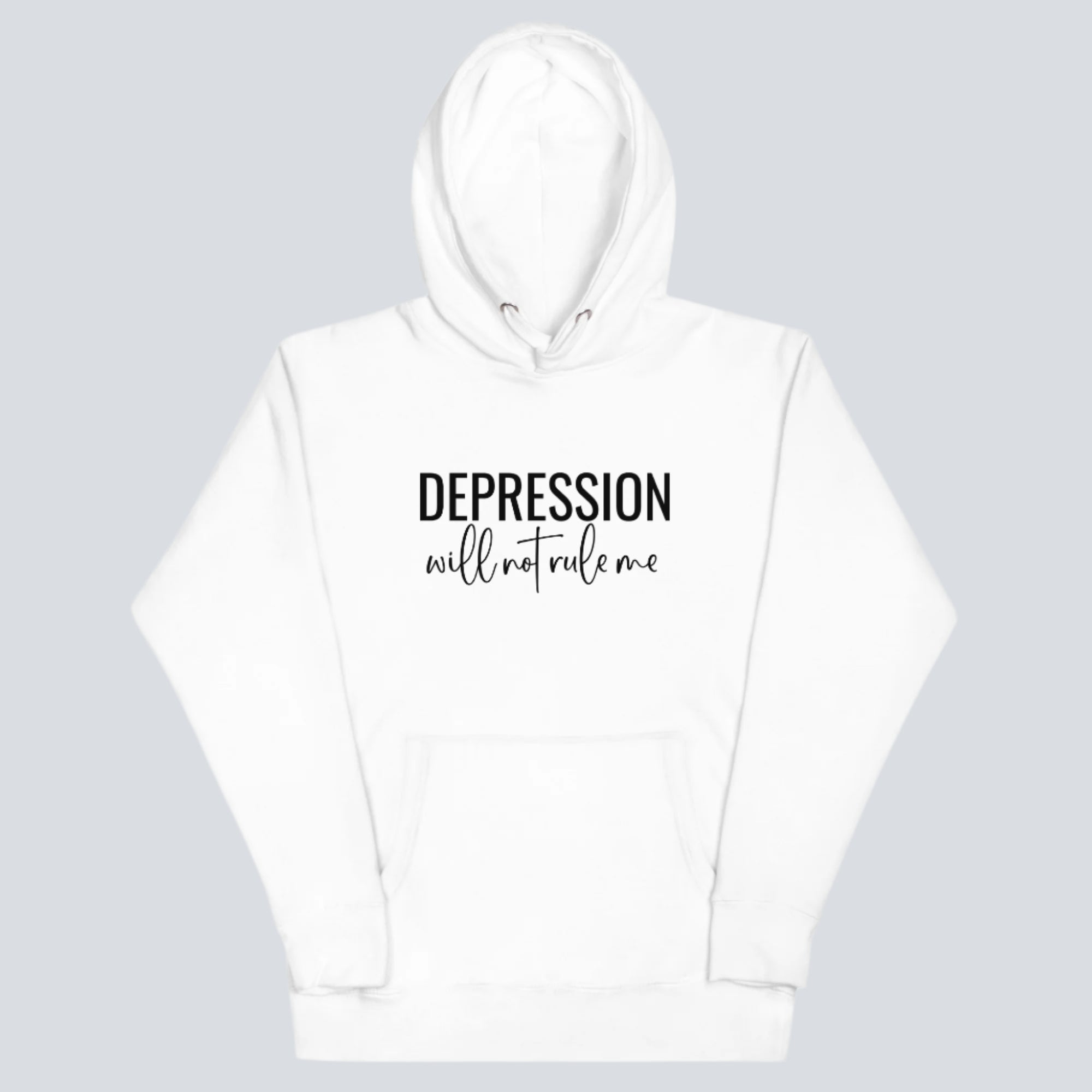 Depression Will Not Rule Me Unisex Hoodie white