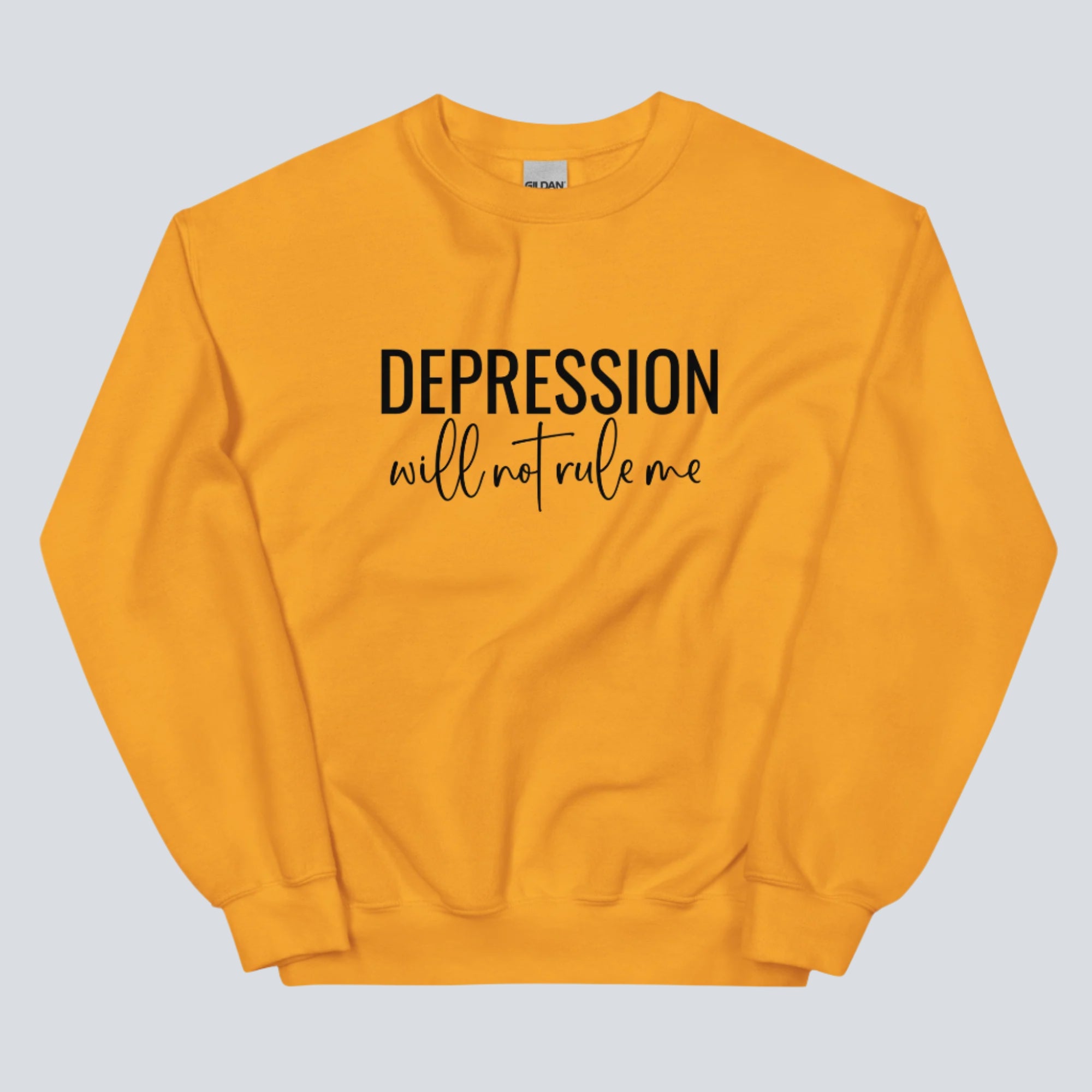 Depression Will Not Rule Me Unisex Sweatshirt
