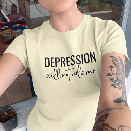 Depression Will Not Rule Me Womens T-Shirt
