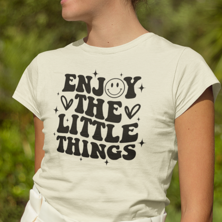 Enjoy the Little Things Womens T-Shirt
