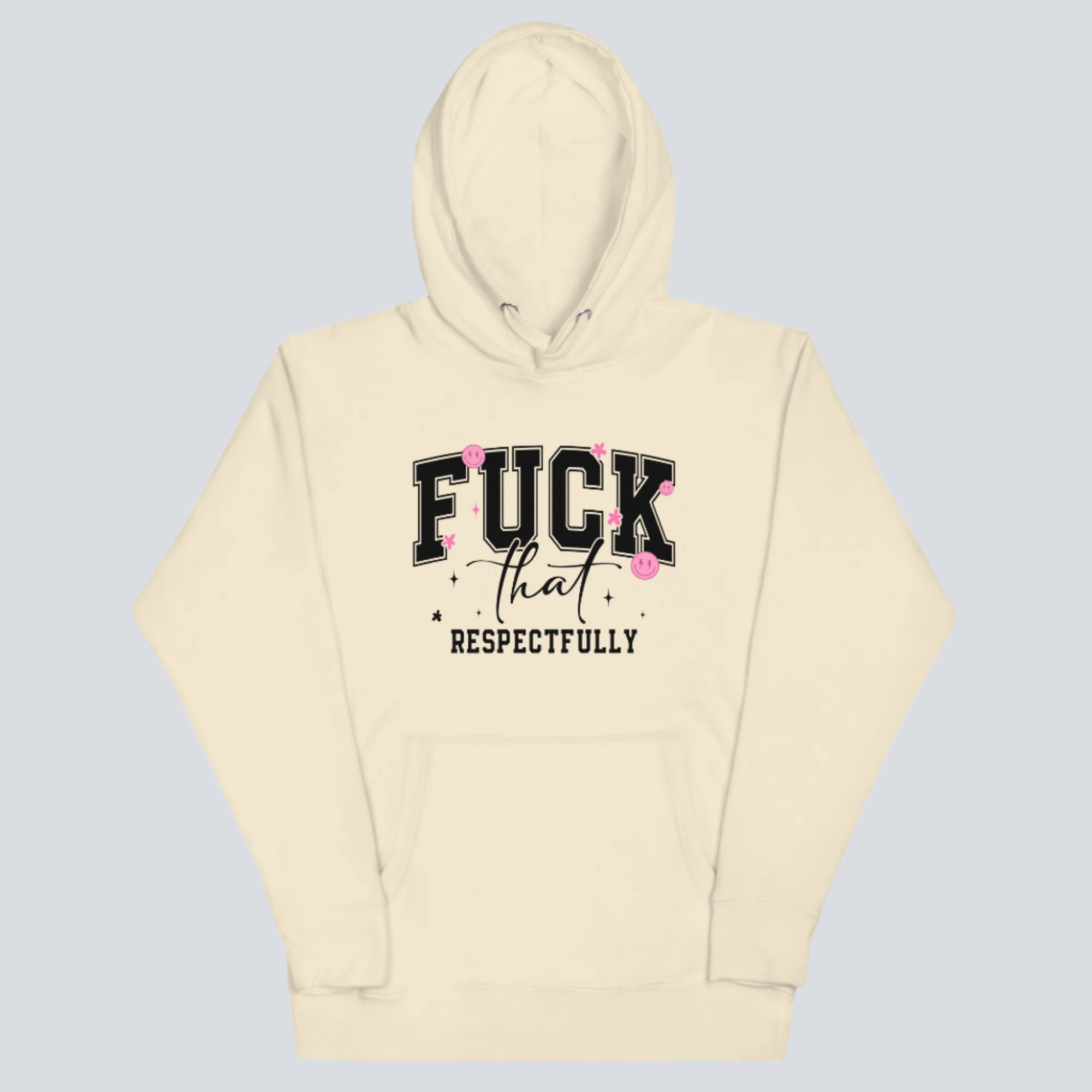 F*ck That Respectfully Hoodie bone