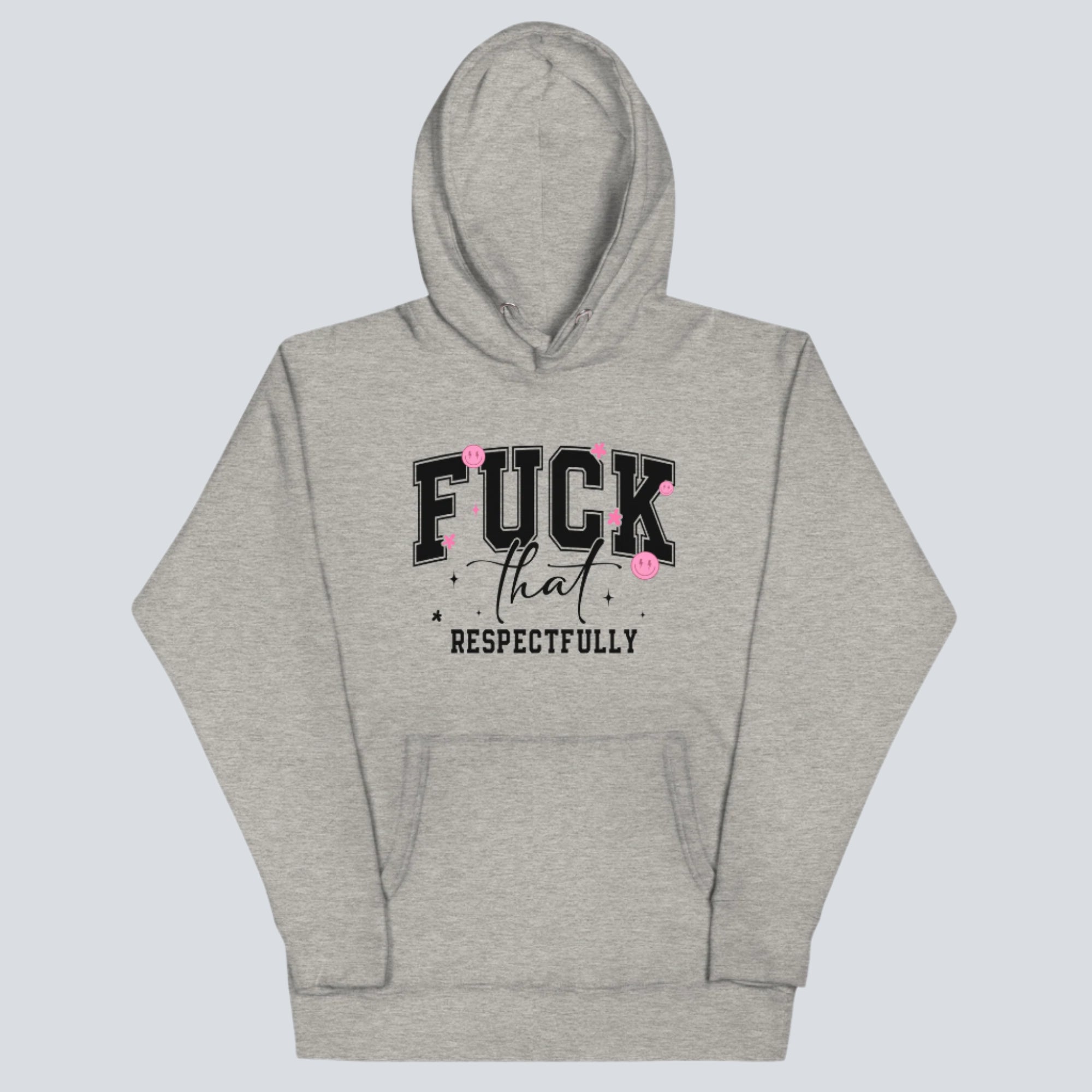 F*ck That Respectfully Hoodie carbon grey