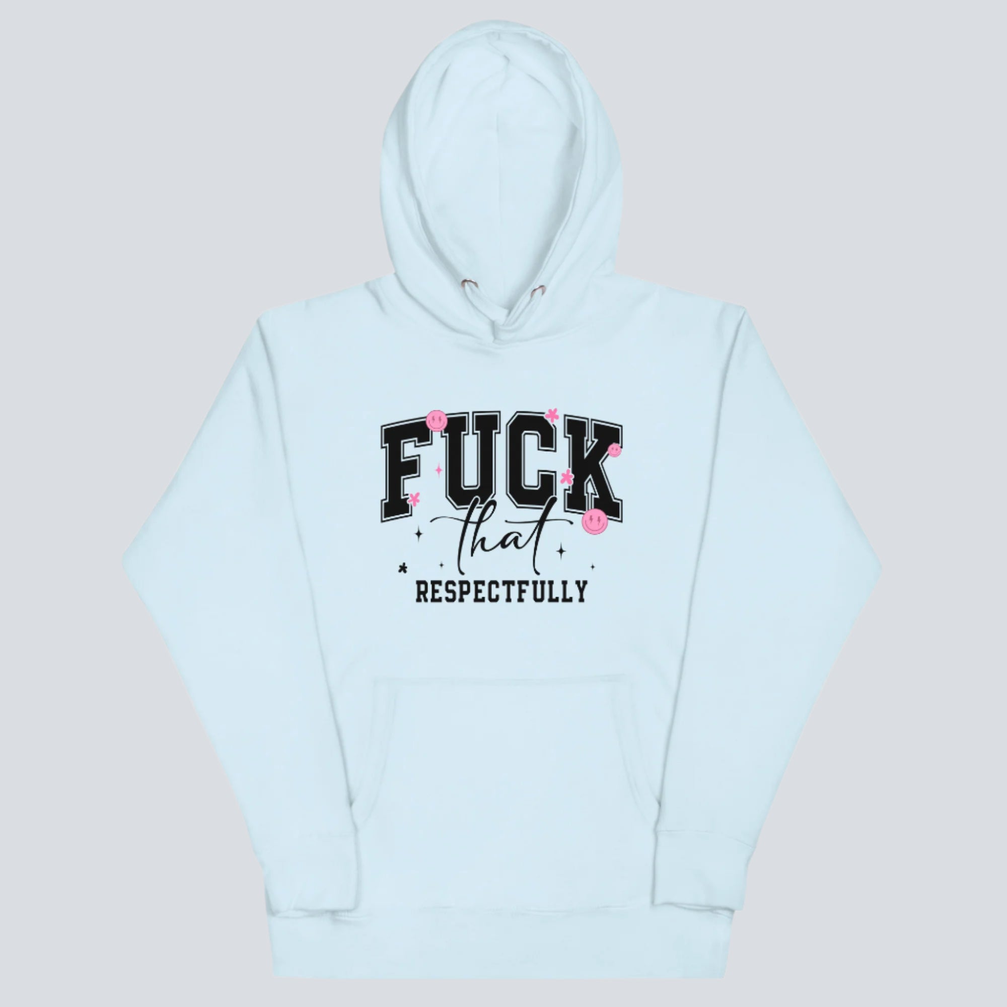 F*ck That Respectfully Hoodie