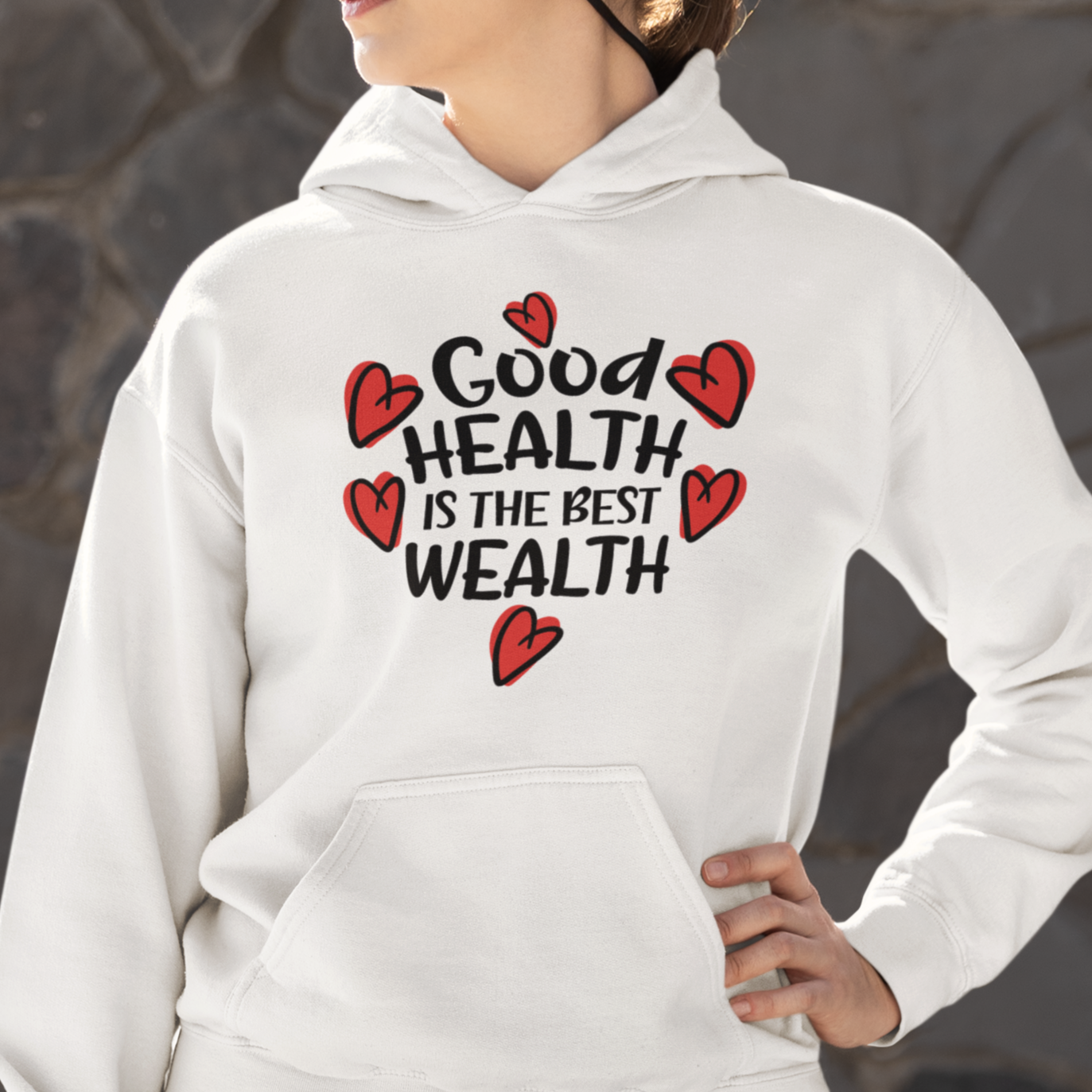 Good Health Is The Best Wealth Unisex Hoodie