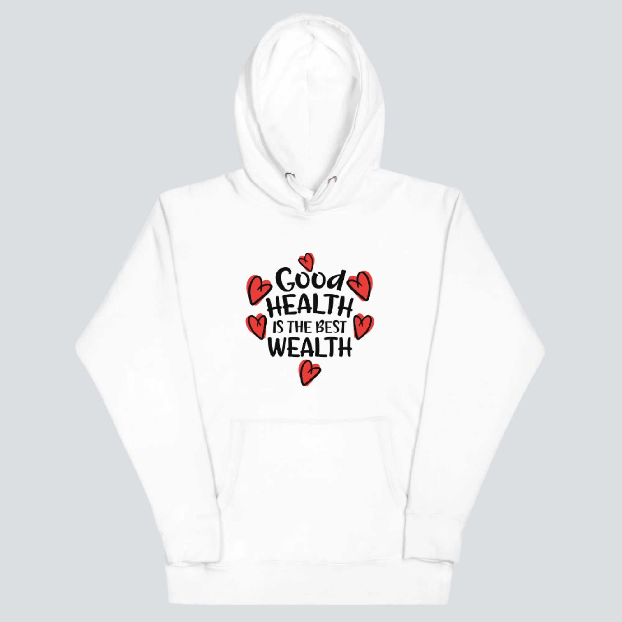 Good_Health_Is_The_Best_Wealth_Unisex_Hoodie white