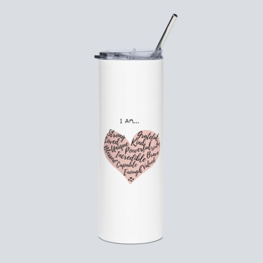 I Am...Affirmations | Stainless Steel Tumbler