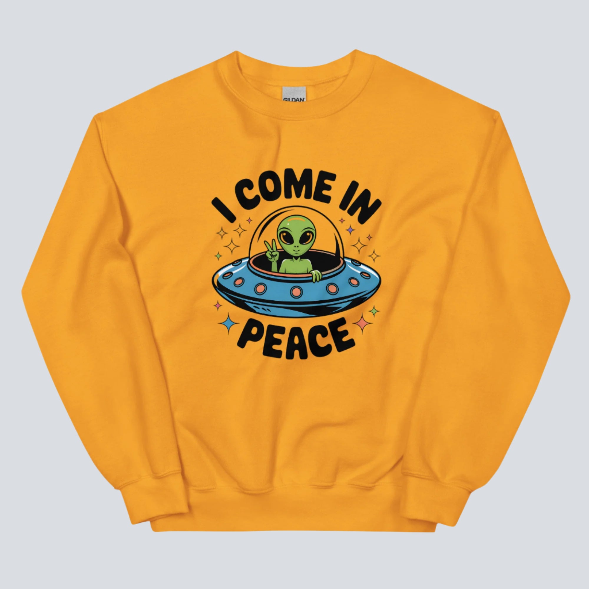 I Come In Peace Unisex sweatshirt