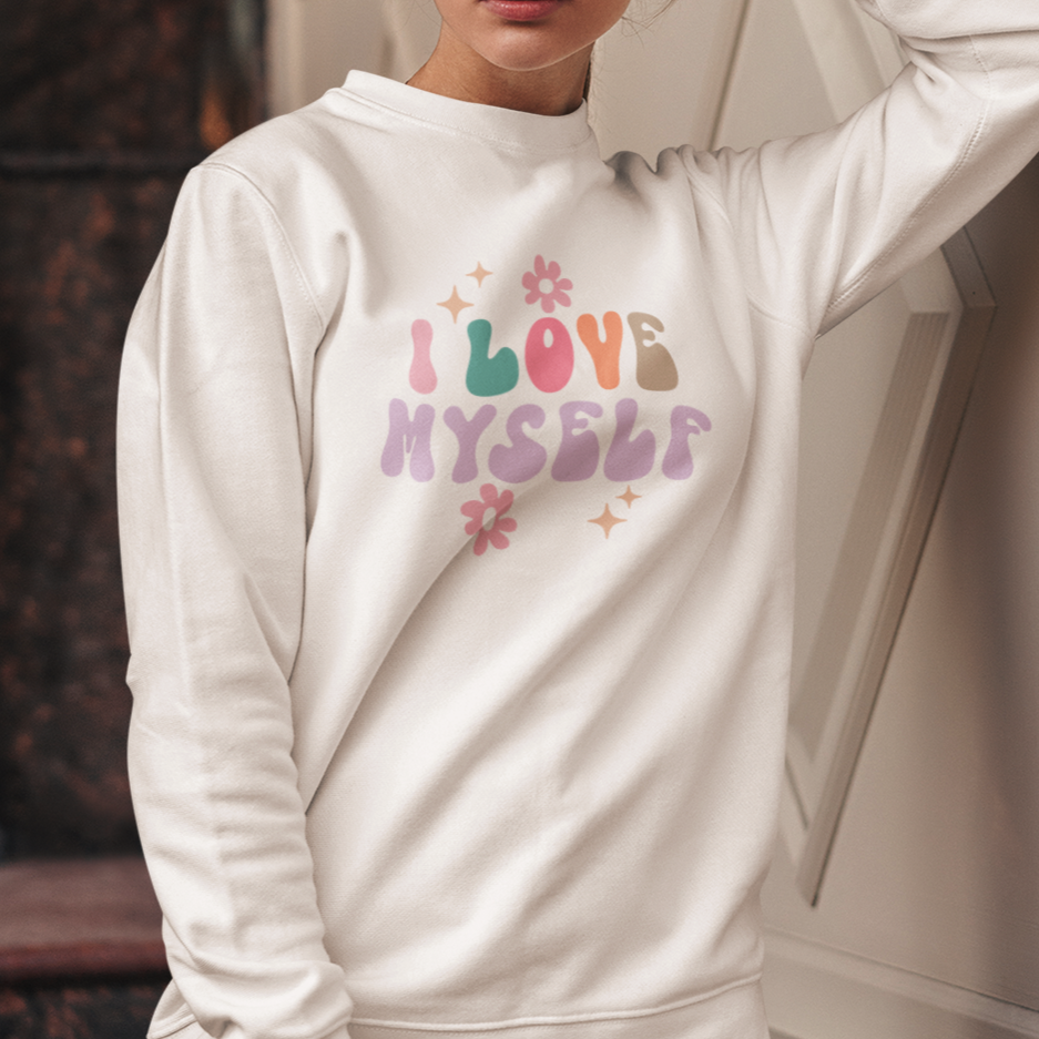 I Love Myself Unisex Sweatshirt