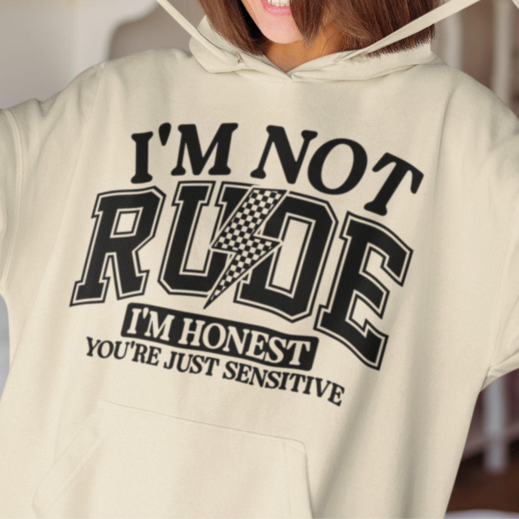 I'm Not Rude I'm Honest Unisex Hoodie