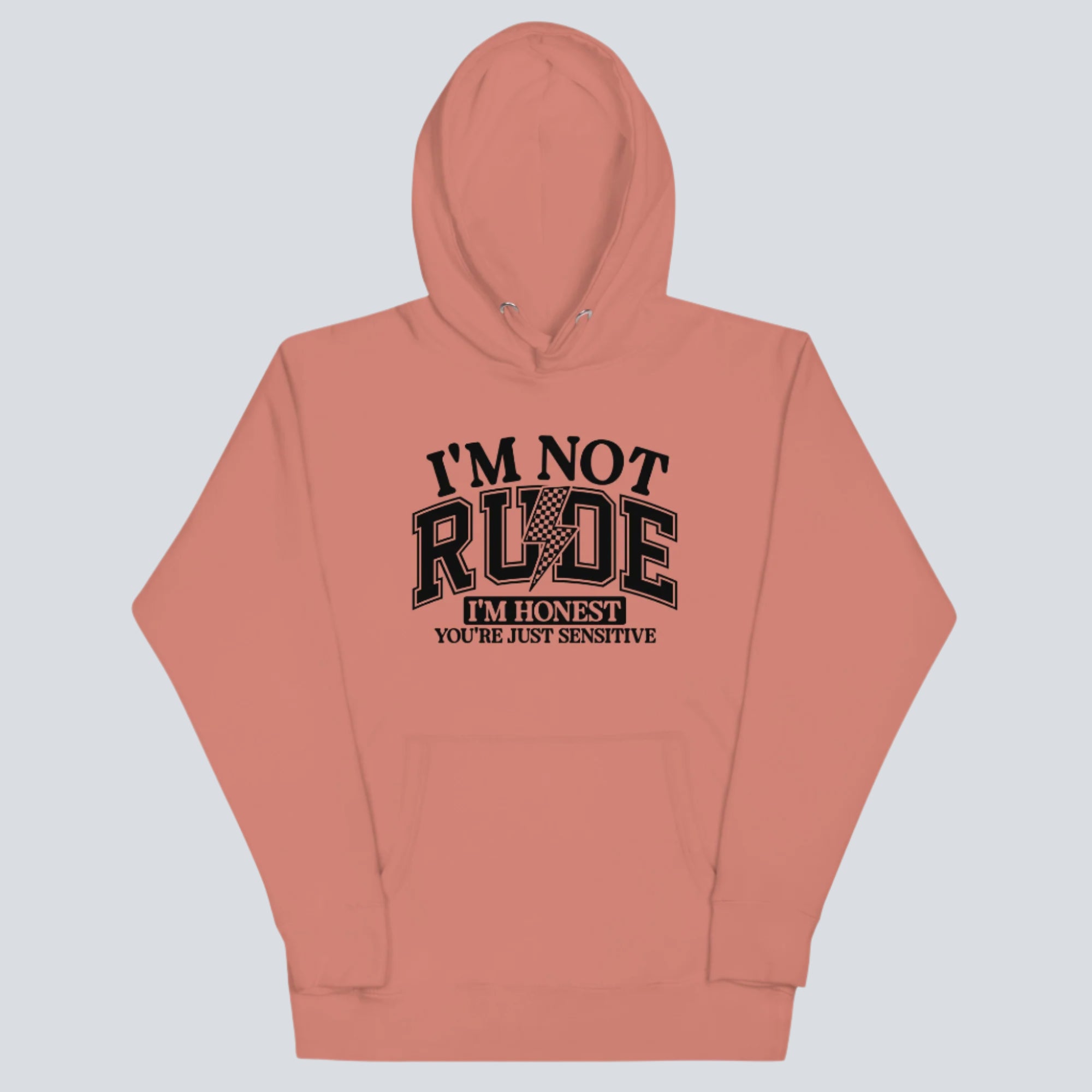 I'm Not Rude I'm Honest Unisex Hoodie