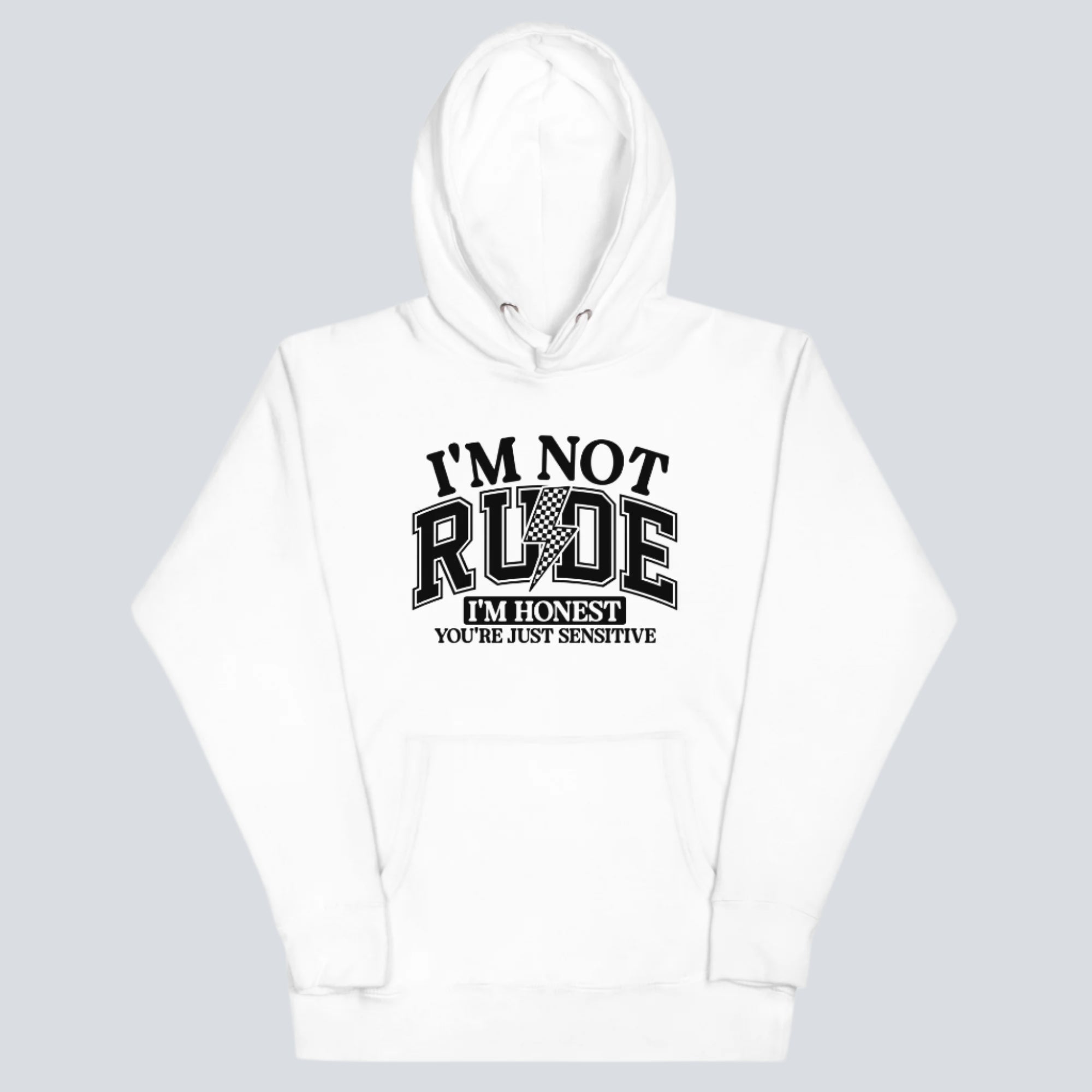 I'm Not Rude I'm Honest Unisex Hoodie white
