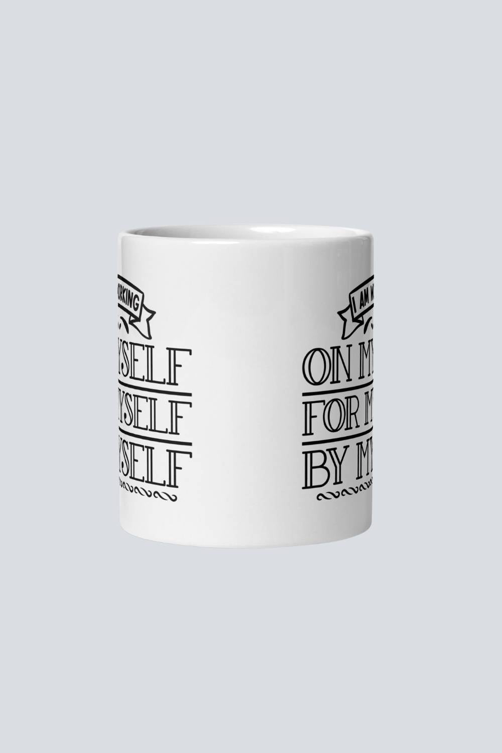 I'm Working on Myself Coffee Mug