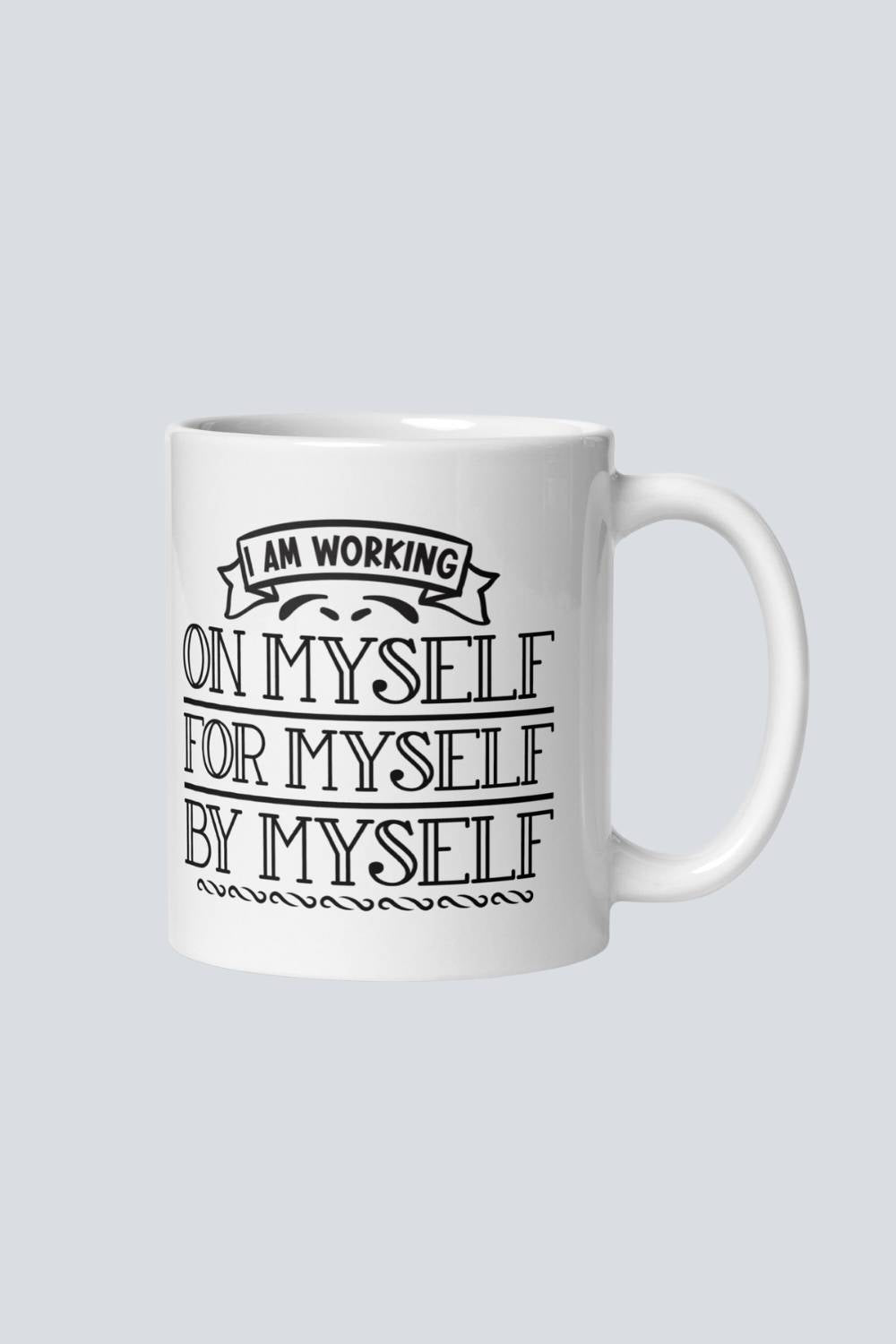 I'm Working on Myself Coffee Mug