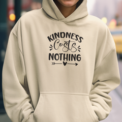 Kindness Costs Nothing Unisex Hoodie