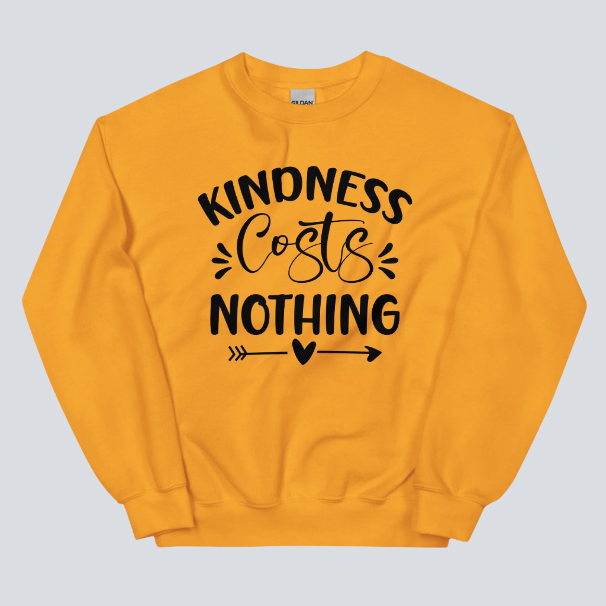 Kindness Costs Nothing Unisex Sweatshirt