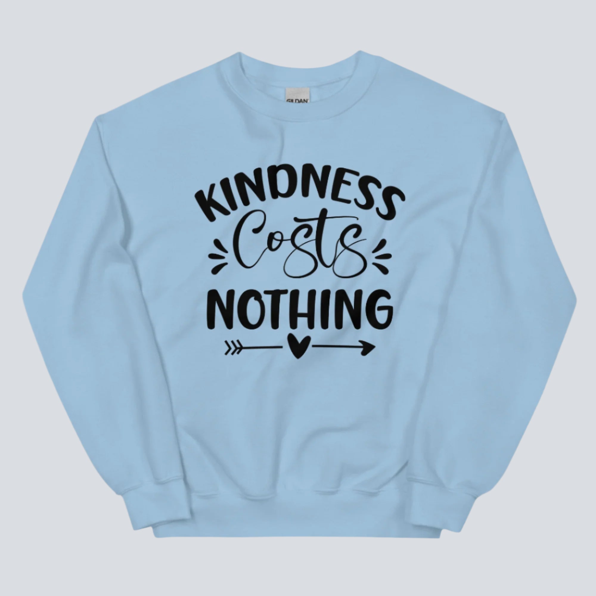 Kindness Costs Nothing Unisex Sweatshirt Light Blue