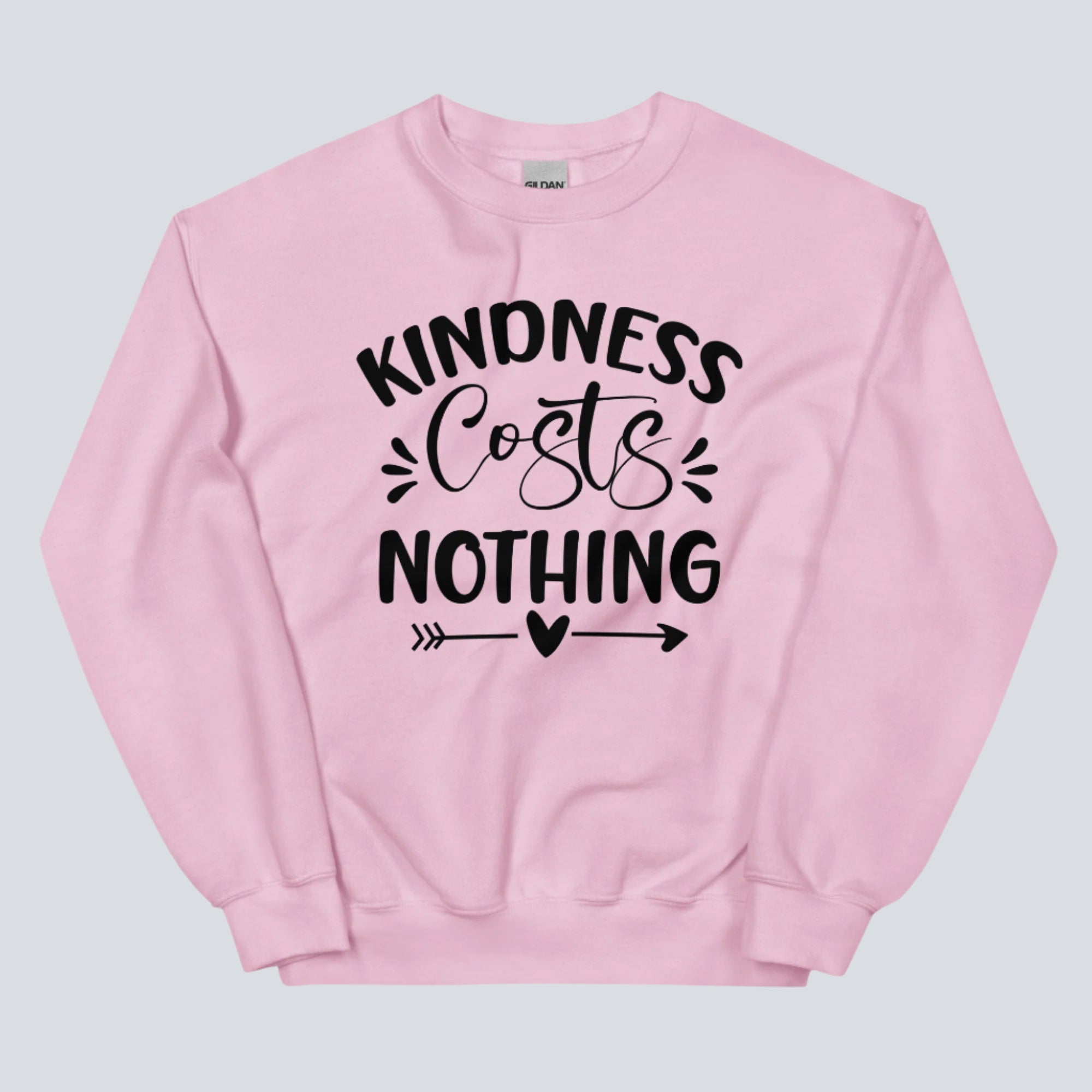 Kindness Costs Nothing Unisex Sweatshirt Light Pink