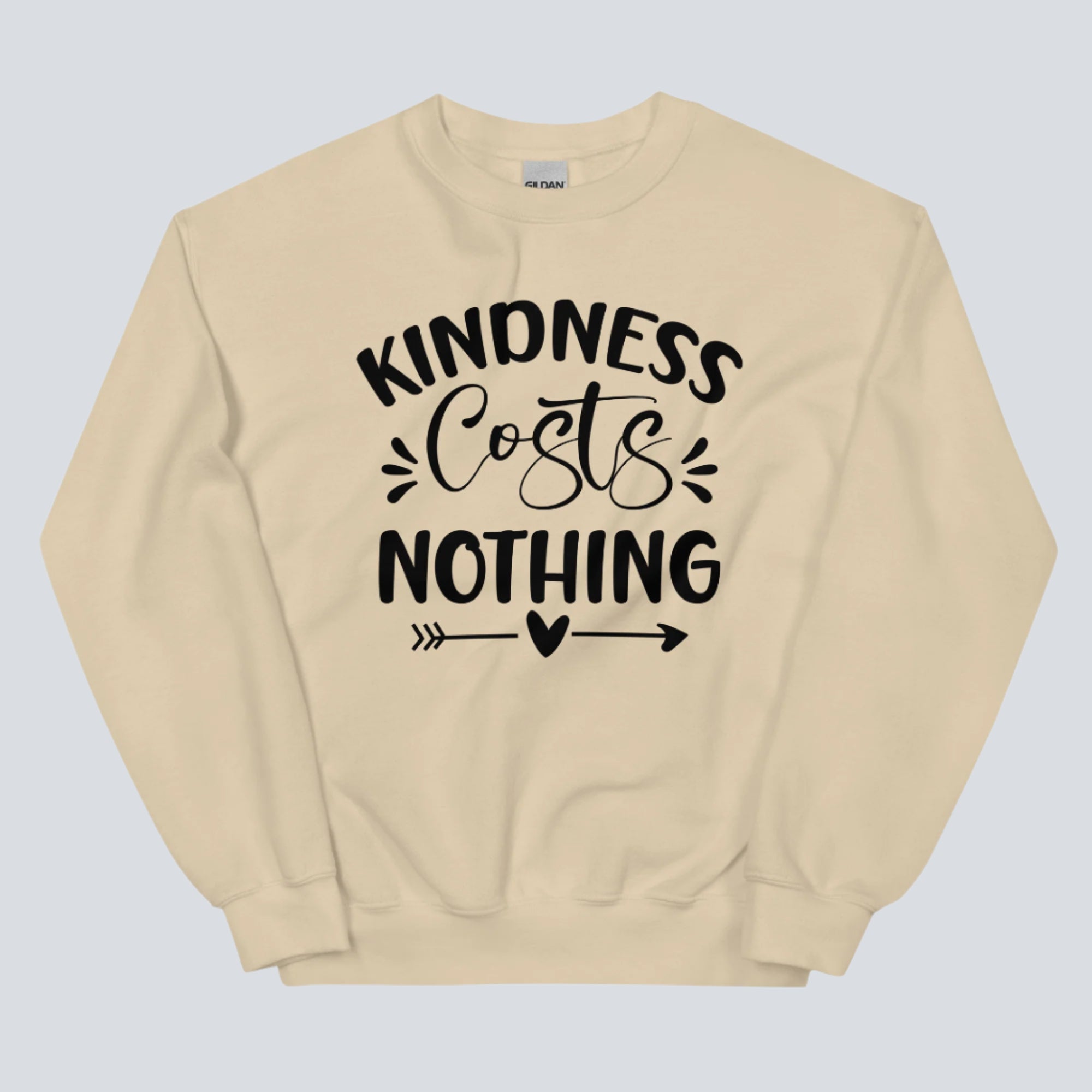 Kindness Costs Nothing Unisex Sweatshirt Sand