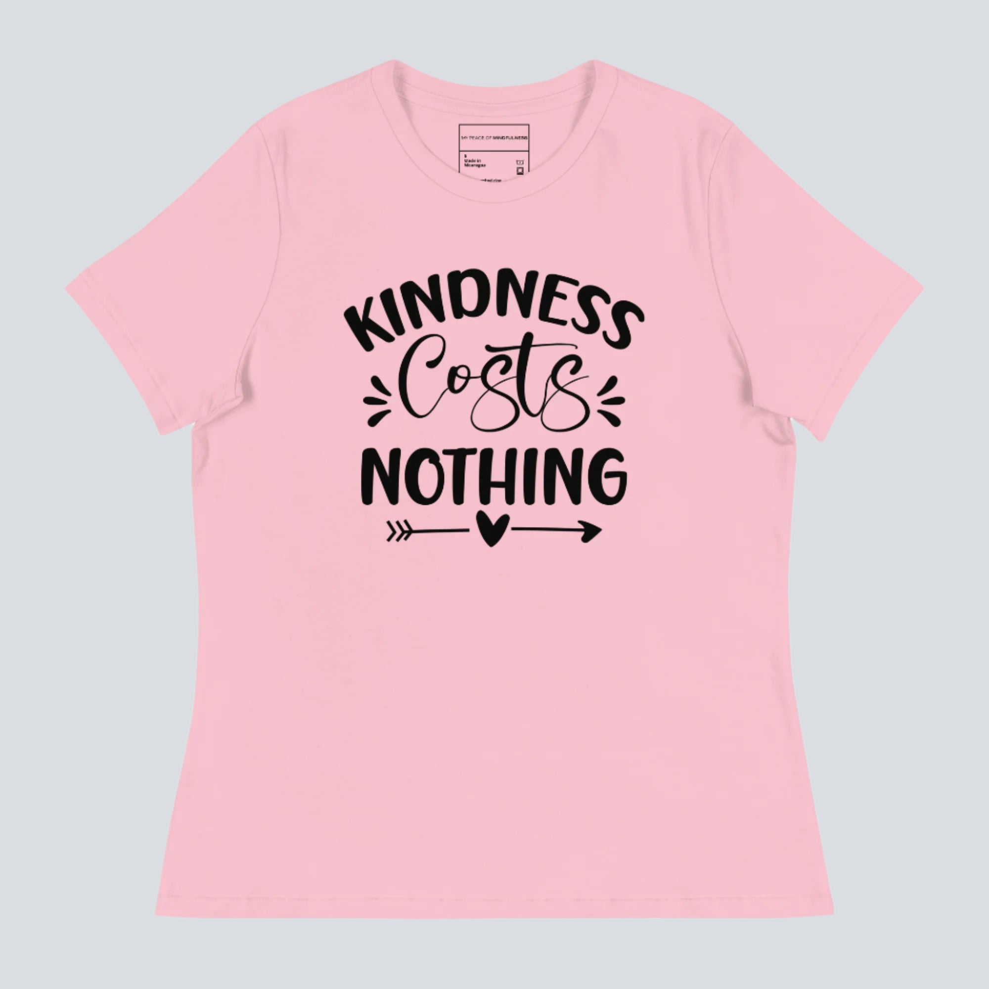 Kindness Costs Nothing Women's T-Shirt