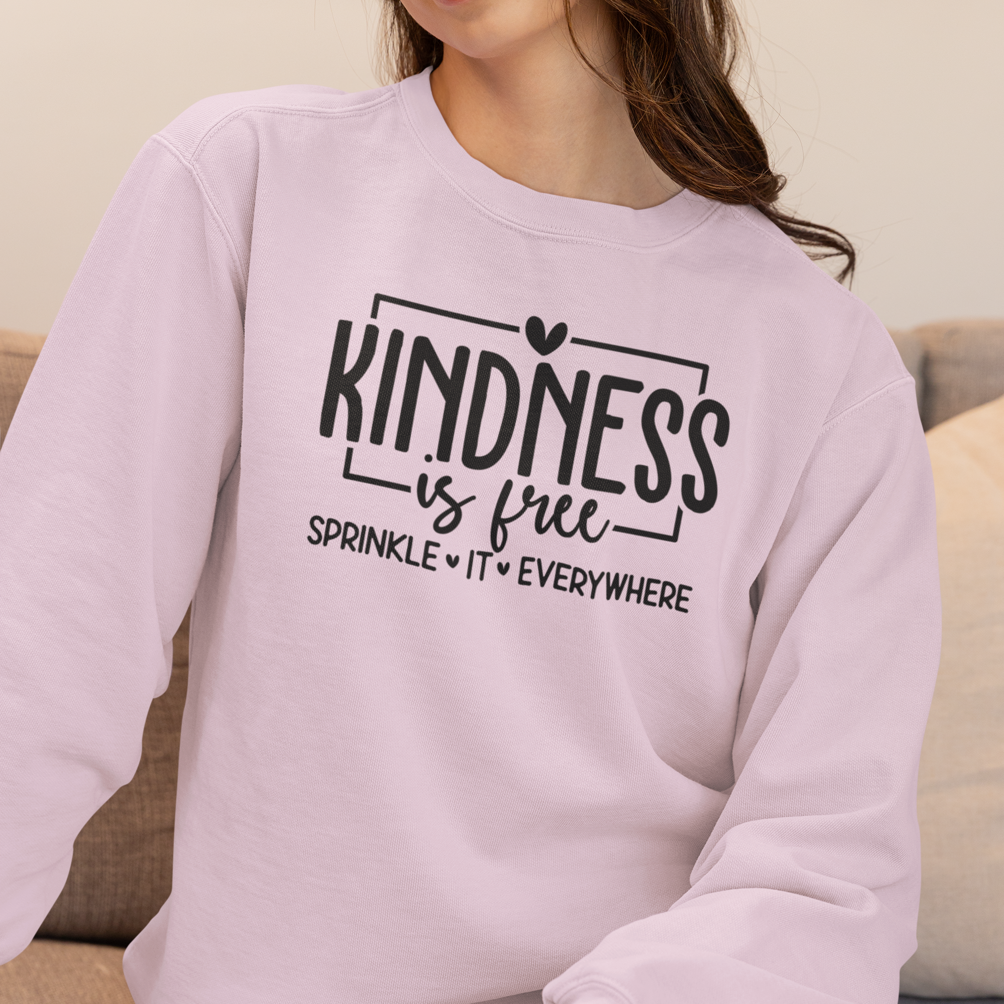 Kindness is Free Sprinkle It Everywhere Sweatshirt