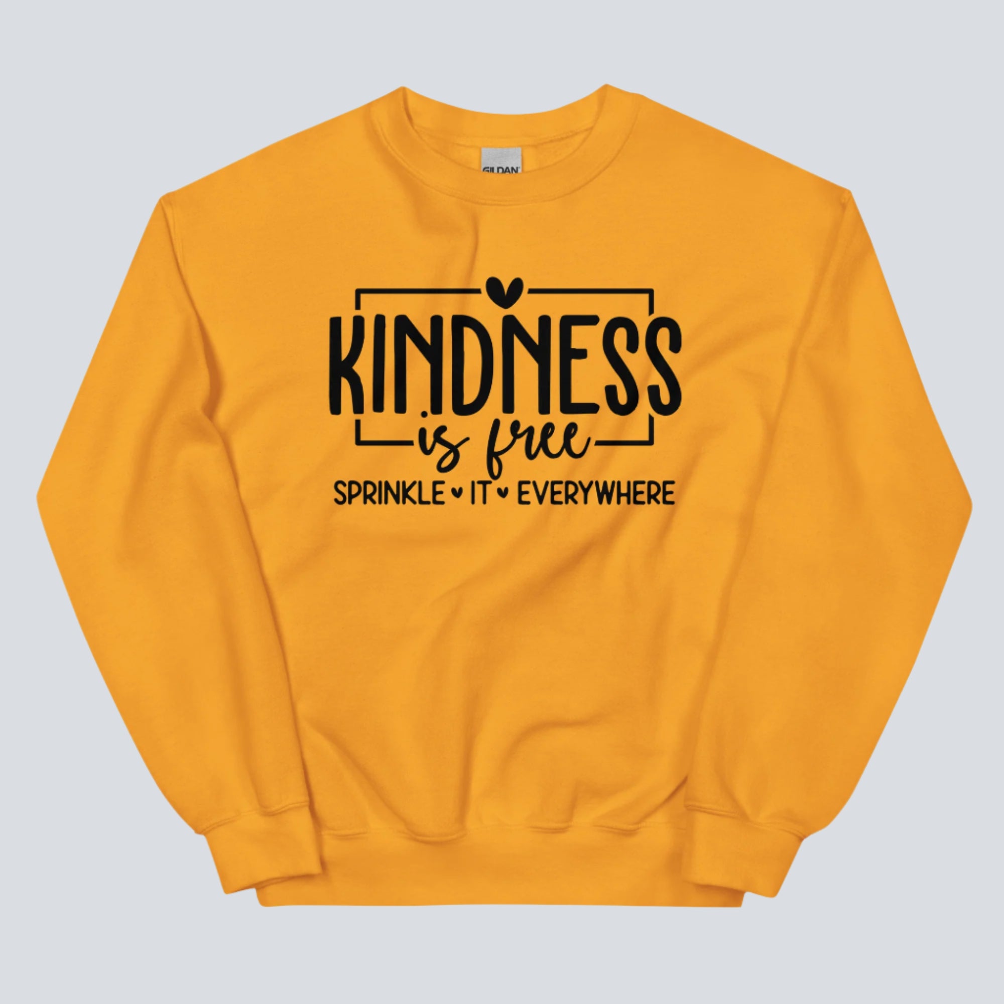 Kindness is Free Sprinkle It Everywhere Sweatshirt