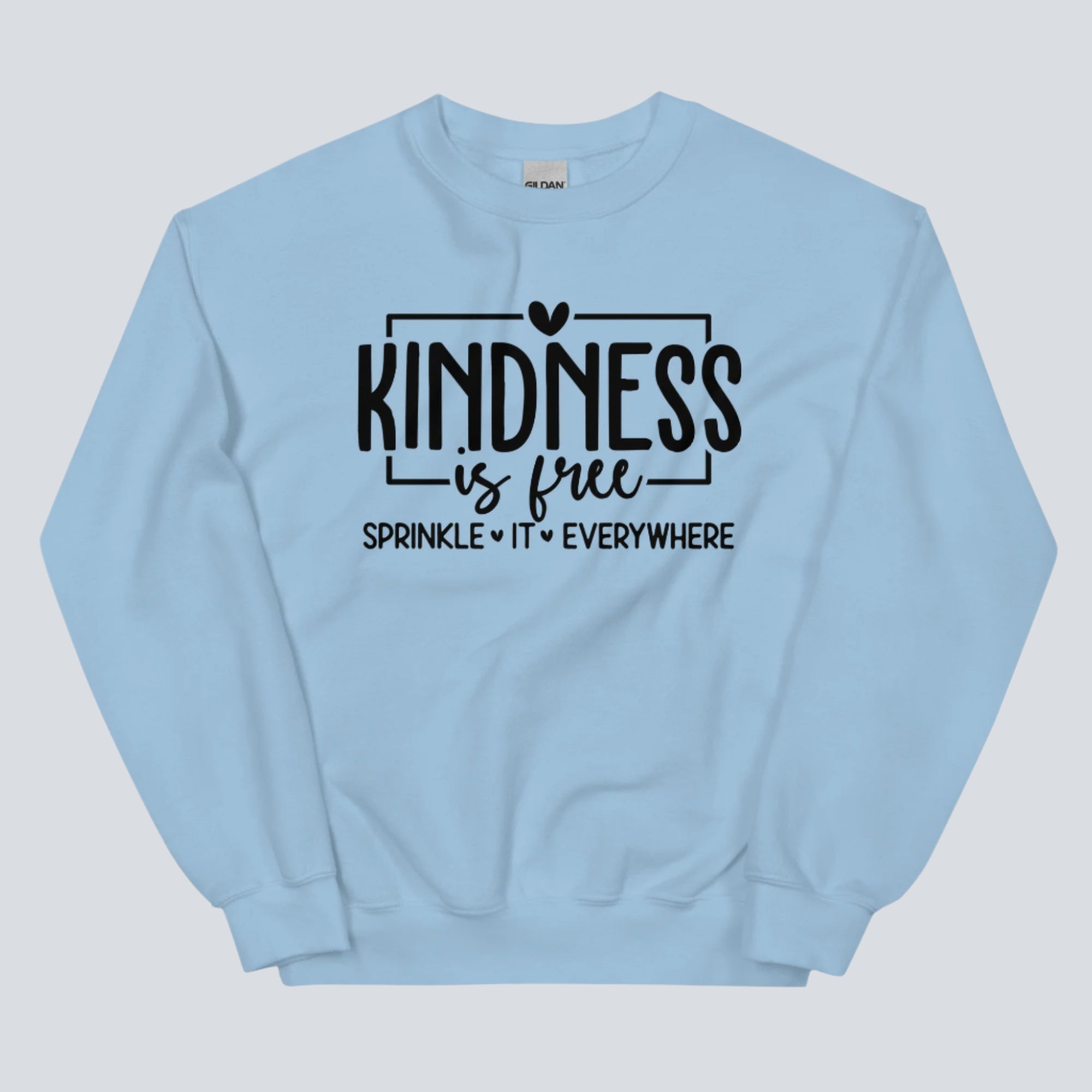 Kindness is Free Sprinkle It Everywhere Sweatshirt light blue