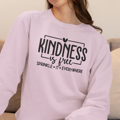 Kindness is Free Sprinkle It Everywhere Sweatshirt