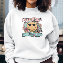 Love More Worry Less (Smiley Face) Sweatshirt