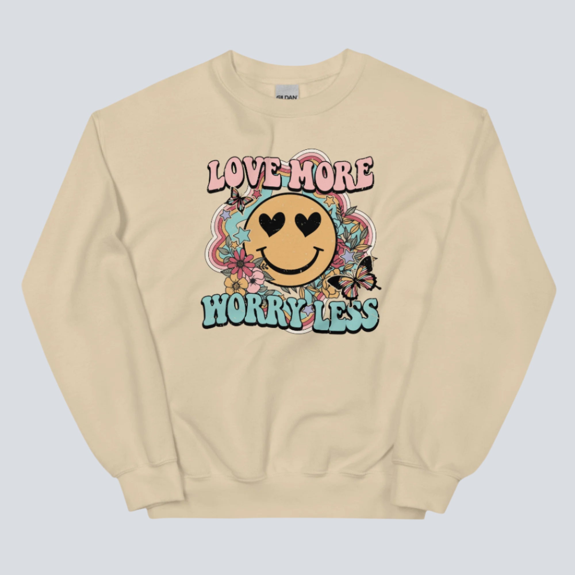 Love More Worry Less (Smiley Face) Sweatshirt sand