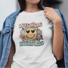 Love More Worry Less (Smiley Face) Women's T-Shirt