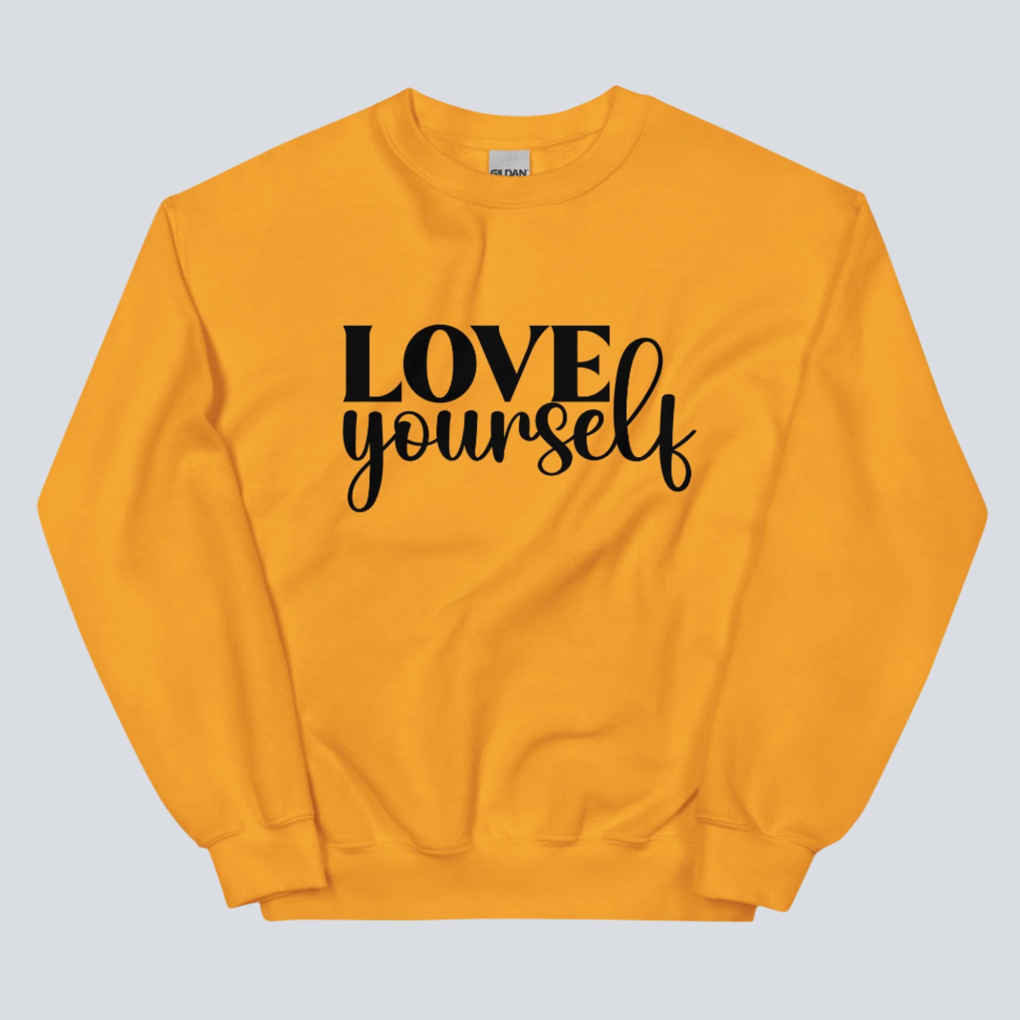 Love Yourself Unisex Sweatshirt