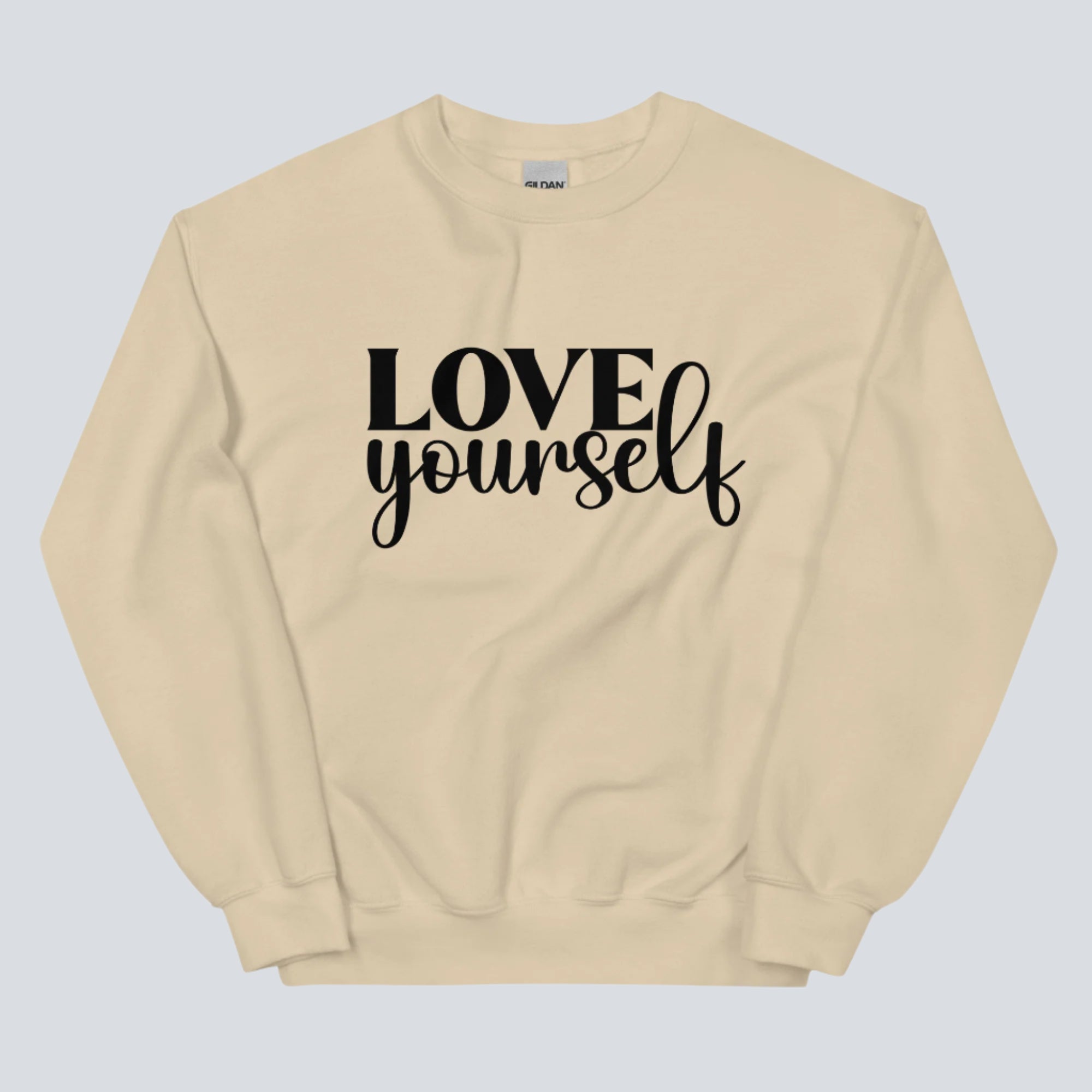 Love Yourself Unisex Sweatshirt sand
