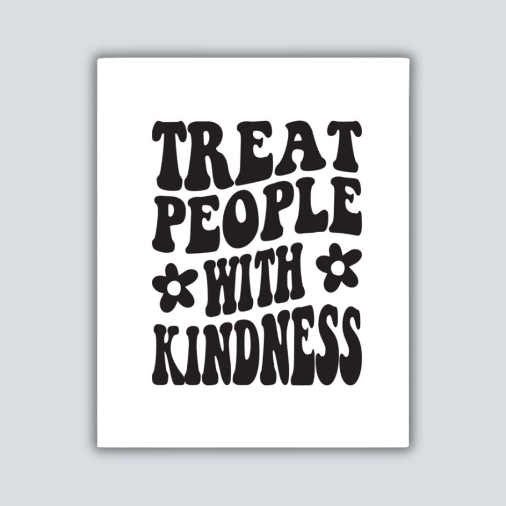 Treat People With Kindness Poster