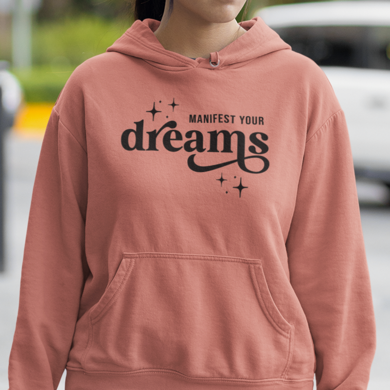 Manifest Your Dreams Unisex Hoodie
