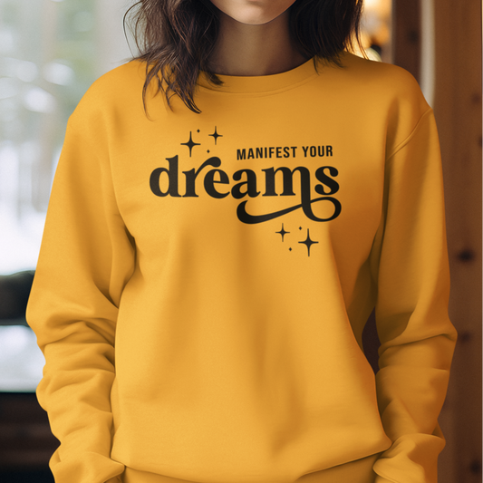Manifest Your Dreams Unisex Sweatshirt