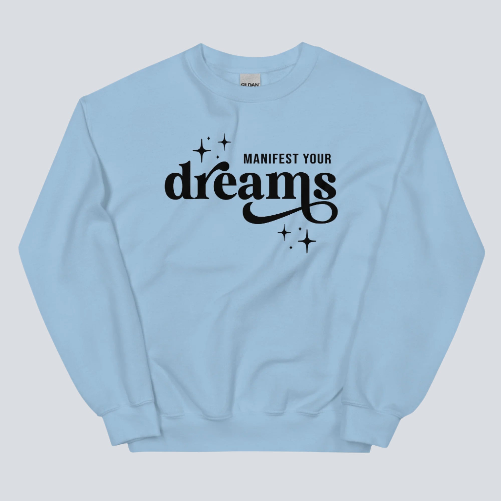 Manifest Your Dreams Unisex Sweatshirt light blue