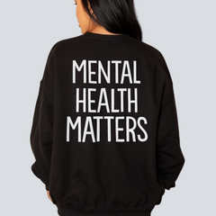 Mental Health Matters Sweatshirt