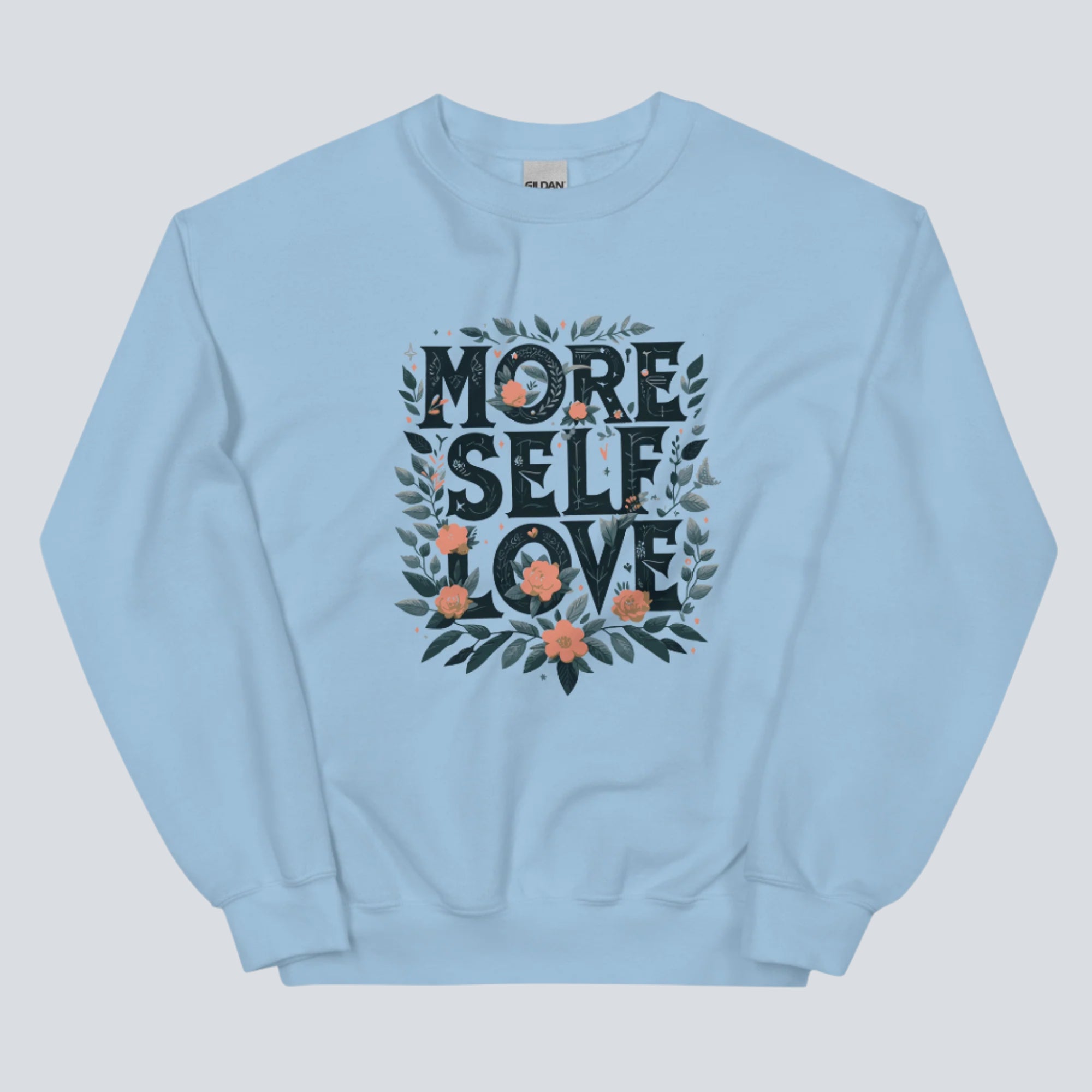 More Self Love Unisex Sweatshirt
