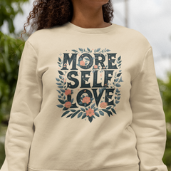 More Self Love Unisex Sweatshirt