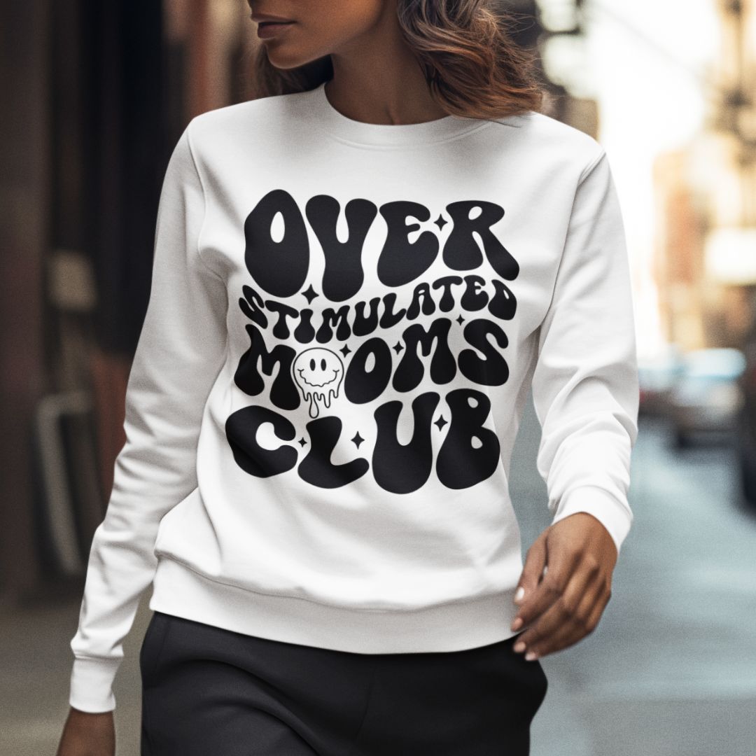 Overstimulated Moms Club Sweatshirt